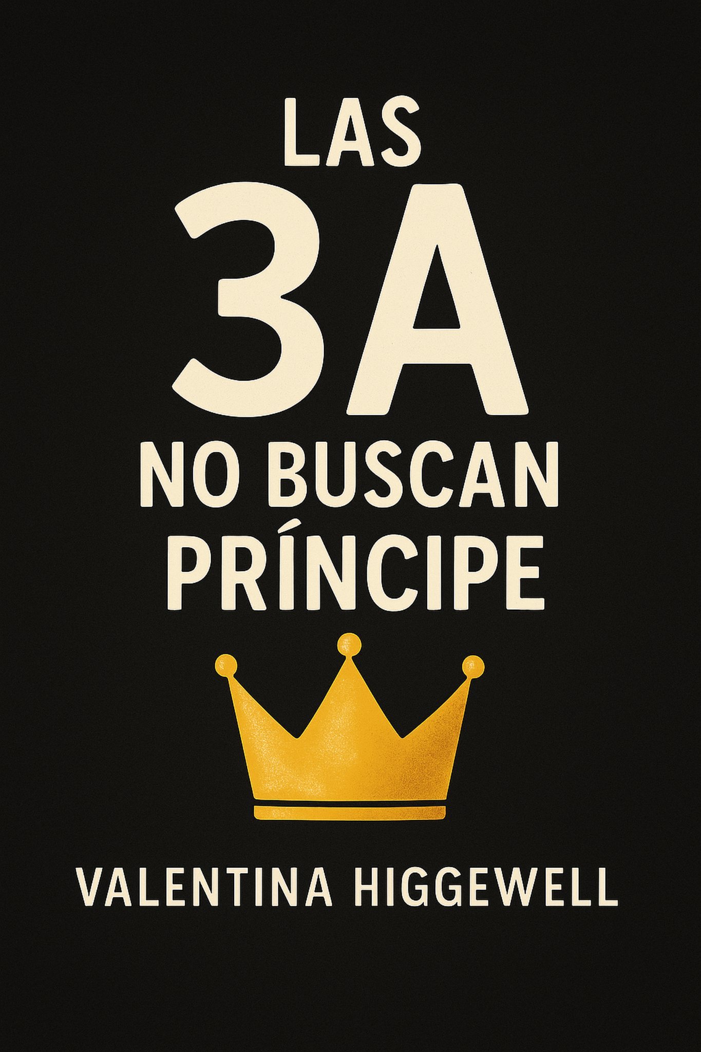 Las 3A no Buscan Príncipe